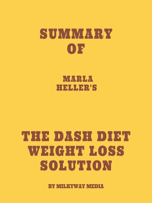 cover image of Summary of Marla Heller's the Dash Diet Weight Loss Solution